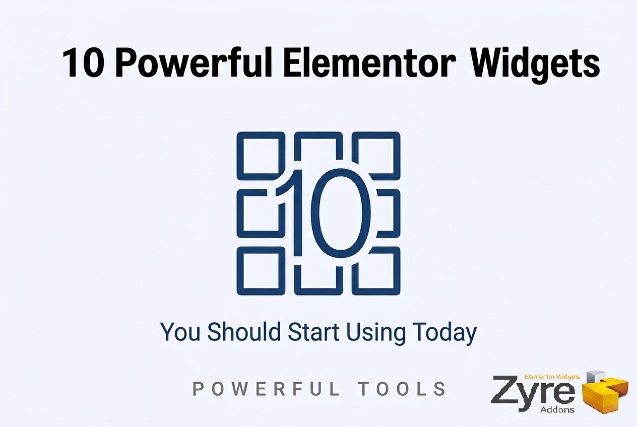 10 Powerful Elementor Widgets in Zyre Addons You Should Start Using Today